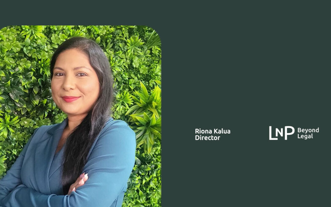 Welcoming Riona Kalua: A New Chapter At LnP Beyond Legal